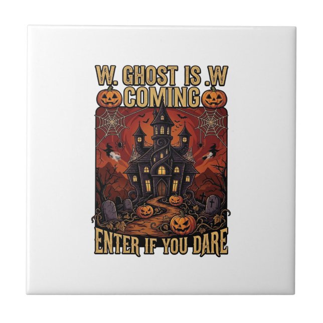Ghost Is Coming Halloween Haunted House Pumpkins B Ceramic Tile (Front)