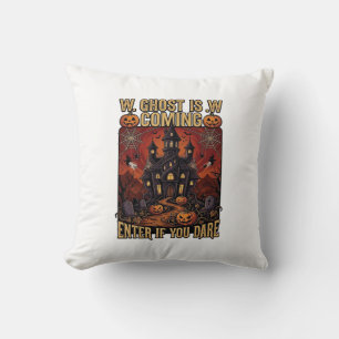 Ghost Is Coming Halloween Haunted House Pumpkins B Cushion