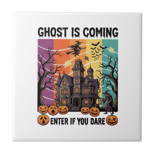 Ghost Is Coming Halloween Haunted House Witch Pump Ceramic Tile (Front)