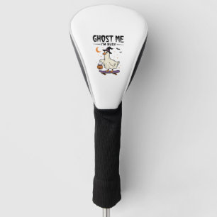 Ghost Me Im Busy Halloween Goose Skateboard Golf Head Cover