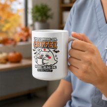 Ghost Mode On Coffee Mode Also On Halloween Nurse
