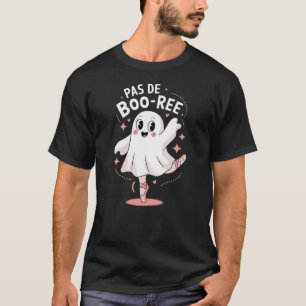 Ghost Pas de BOO-rée Ballet Dancer Halloween Spook T-Shirt