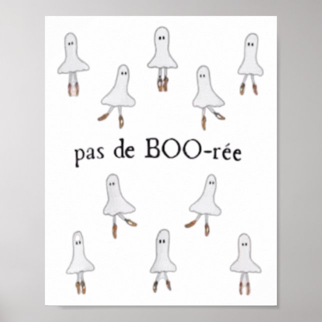 Ghost Pas De Boo-rée Ballet Dancer Spooky Hallowee Poster (Front)