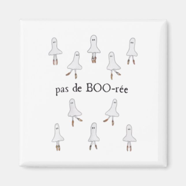 Ghost Pas De Boo-rée Llet Dancer Spooky Halloween  Magnet (Front)