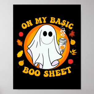 Ghost Pumpkin Spice Latte Fall Vibe Halloween Funn Poster