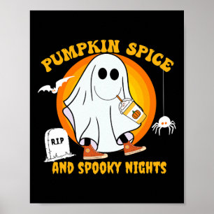 Ghost Pumpkin Spice Latte Fall Vibe Halloween Spoo Poster