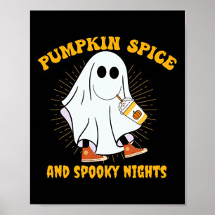 Ghost Pumpkin Spice Latte Fall Vibe Halloween Spoo Poster