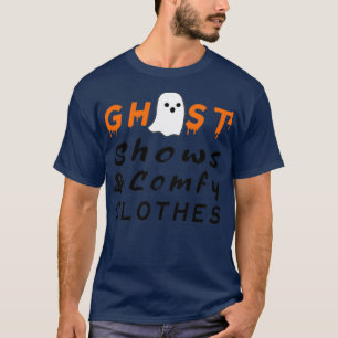 Ghost Shows And Comfy T-Shirt