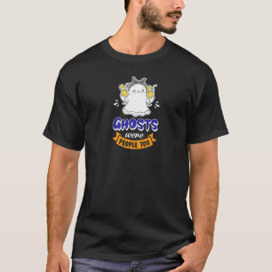 Ghost Were People Too Chill Ghost Drinks Halloween T-Shirt