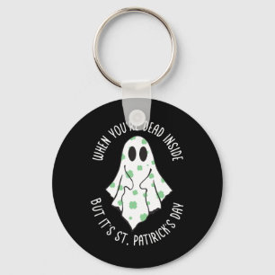 Ghost When You're Dead Inside But It's St. Patrick Key Ring