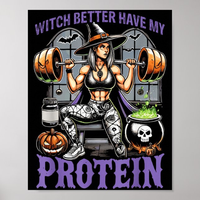 Ghost Workout Witch Better Have Protein Halloween Poster (Front)