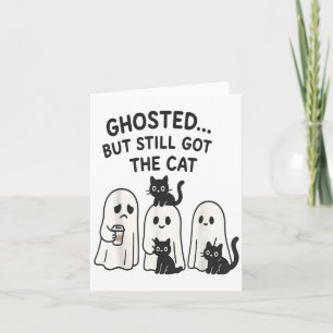 Ghosted Still Got The Cat Funny Halloween Costume Card