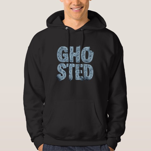 Ghosted Translucent Ghost Typography Funny Dating  Hoodie (Front)