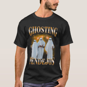 Ghosting Pendejos for Men & Women Bootleg Style T-Shirt