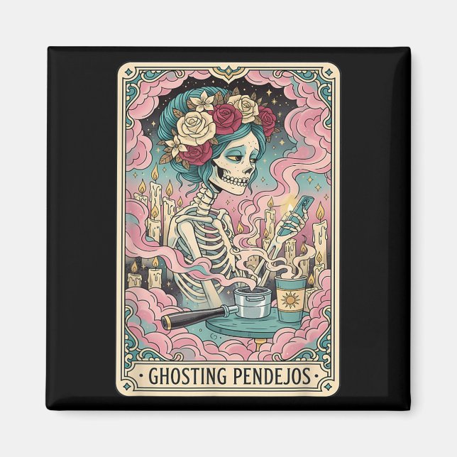 Ghosting Pendejos Funny Día De Los Muertos Tarot C Magnet (Front)
