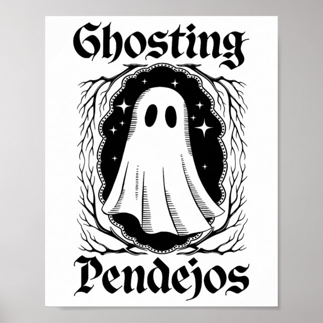 Ghosting Pendejos Funny Mexican Ghost Halloween Co Poster (Front)