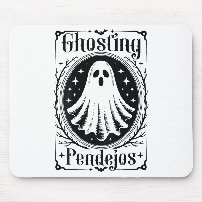 Ghosting Pendejos Funny Mexican Ghost Halloween (o Mouse Pad (Front)