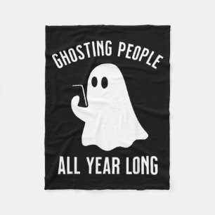 Ghosting People All Year Long Halloween Funny Fleece Blanket