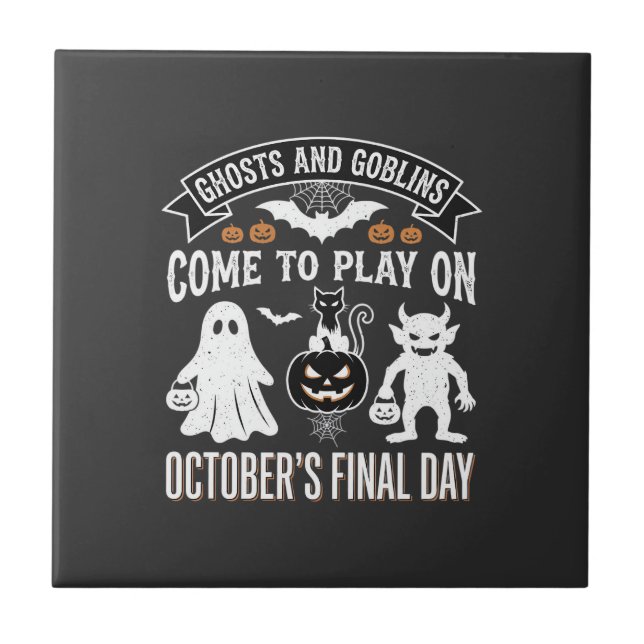 Ghosts and Goblins Halloween October Final Day_1 Ceramic Tile (Front)