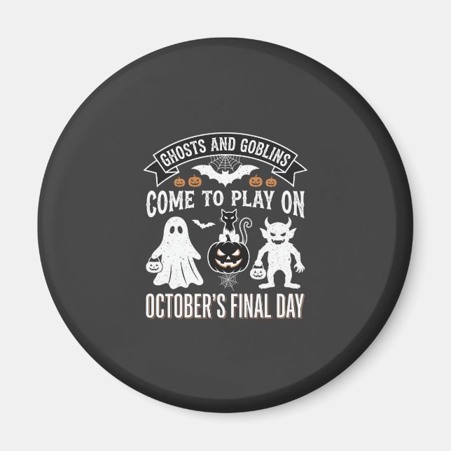 Ghosts and Goblins Halloween October Final Day_1 Magnet (Front)
