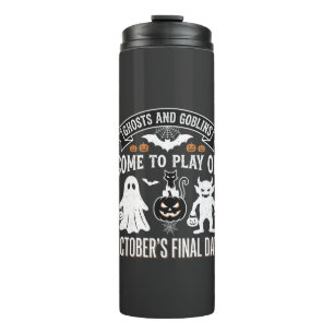 Ghosts and Goblins Halloween October Final Day_1 Thermal Tumbler
