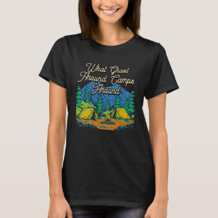 Ghosts Around Camps Around Camping Joke Camper Pun T-Shirt