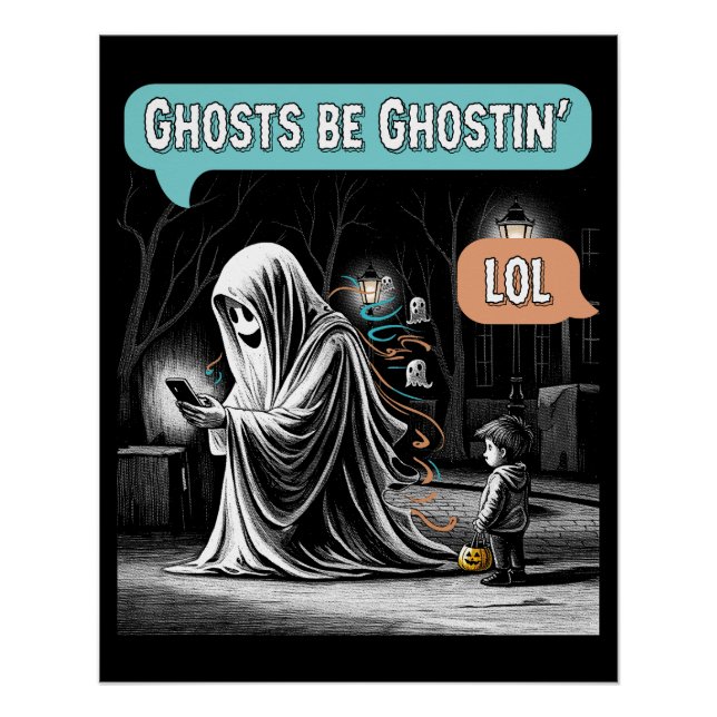 Ghosts Be Ghostin’ LOL Poster (Front)