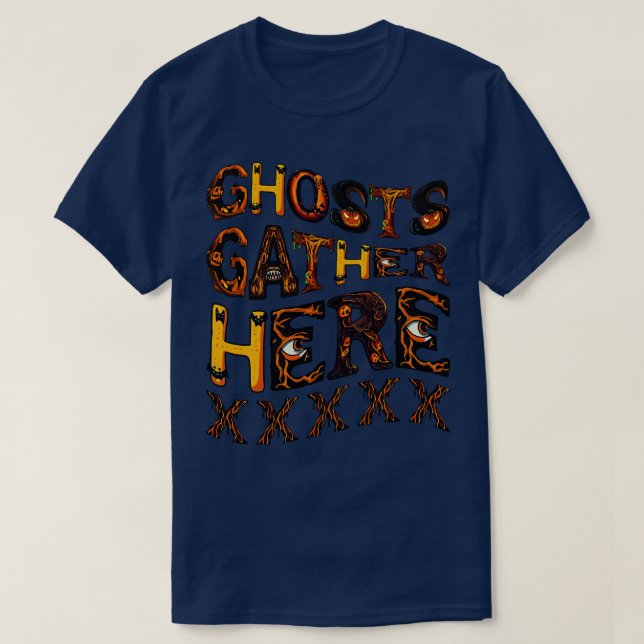 Ghosts gather here T-Shirt (Design Front)