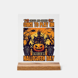 Ghosts Goblins Halloween Come Play October Haunted Acrylic Sign
