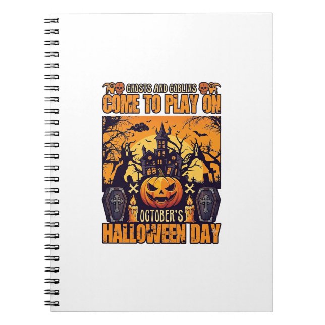 Ghosts Goblins Halloween Come Play October Haunted Notebook (Front)