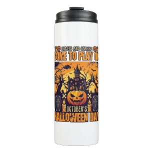 Ghosts Goblins Halloween Come Play October Haunted Thermal Tumbler