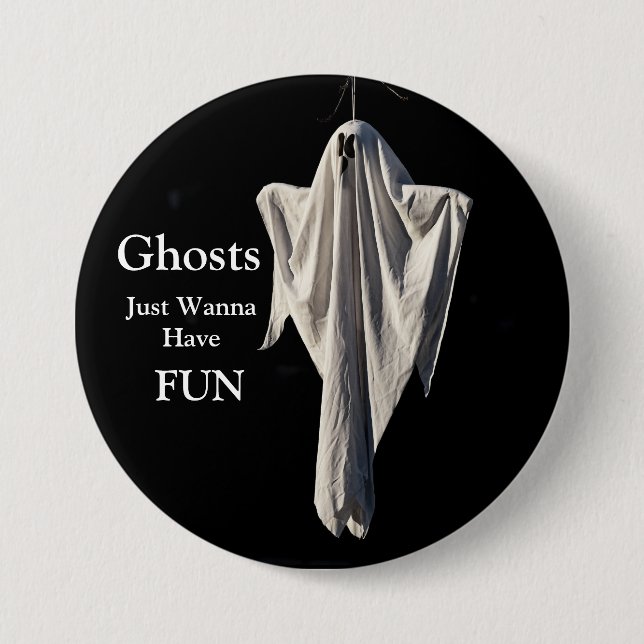 Ghosts Just Wanna Have Fun 7.5 Cm Round Badge (Front)