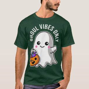 Ghoul Vibes Only Good Ghost Cute Kawaii Pun Dark   T-Shirt