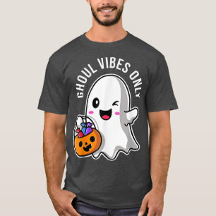 Ghoul Vibes Only Good Ghost Cute Kawaii Pun Dark T T-Shirt