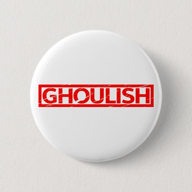 Ghoulish Stamp 6 Cm Round Badge (Front)