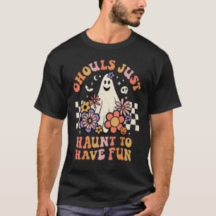 Ghouls Just Haunt to Have Fun Women Girl Floral Gh T-Shirt