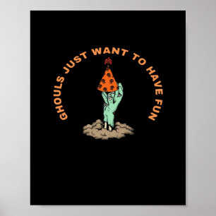 Ghouls Just To Have Fun Funny Halloween Ghouls An Poster