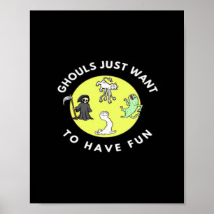 Ghouls Just To Have Fun Funny Halloween Phrase Gh Poster