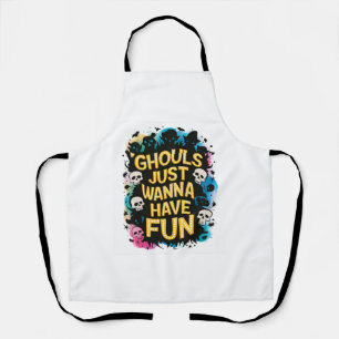 Ghouls Just Wanna Have Fun Apron
