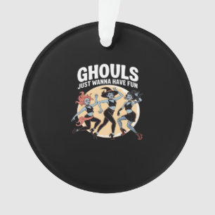 Ghouls Just Wanna Have Fun Autumn & Basic Ornament