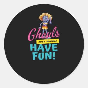 Ghouls Just Wanna Have Fun Autumn Feeling Classic Round Sticker
