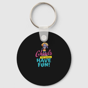 Ghouls Just Wanna Have Fun Autumn Feeling Key Ring