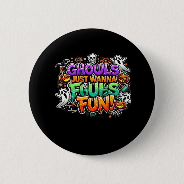 Ghouls Just Wanna Have Fun – Autumn Ghouls 6 Cm Round Badge (Front)