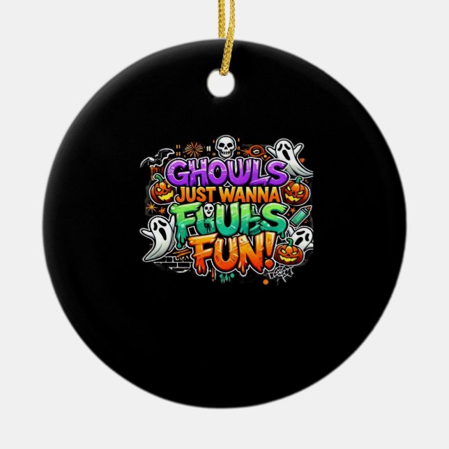 Ghouls Just Wanna Have Fun – Autumn Ghouls Ceramic Ornament (Front)