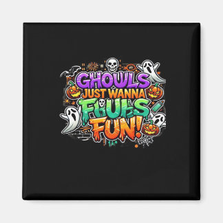 Ghouls Just Wanna Have Fun – Autumn Ghouls Magnet