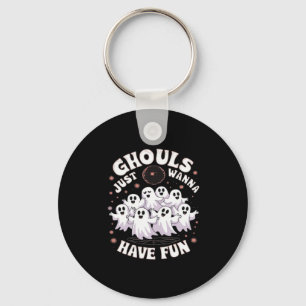 Ghouls Just Wanna Have Fun Basic Design Key Ring