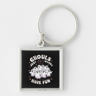 Ghouls Just Wanna Have Fun Basic Design Key Ring