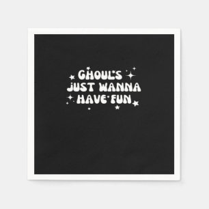 Ghouls Just Wanna Have Fun Basic Design Napkin
