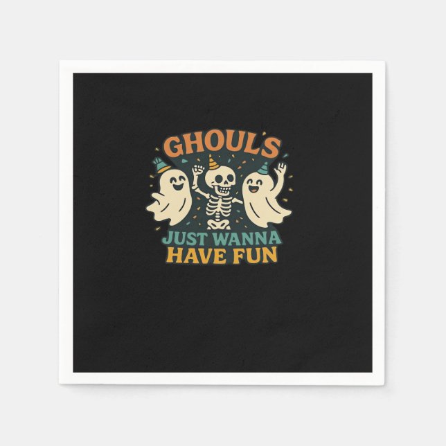 Ghouls Just Wanna Have Fun Basic & Funny Design Napkin (Front)