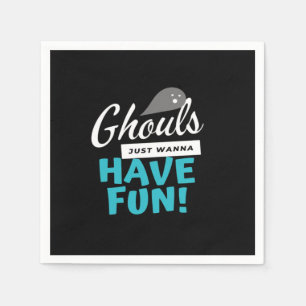 Ghouls Just Wanna Have Fun Basic Vibes Napkin